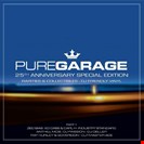 Various Artists [P1] Pure Garage 25th Anniversary Special Edition Part 1 Pure Garage Records