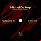 De Hey, Michael Let the rhythm hit em' / My search is overPIV Piv Records