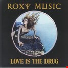 Roxy Music Love Is The Drug - 50th Anniversary Island