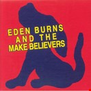 Eden Burns And The Make Believers Public Possession