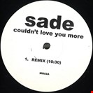 Sade Couldn't Love You More (Remixes) Not An Animal Records