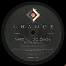 Change Love 4 Love / Make Me (Go Crazy) Expansion