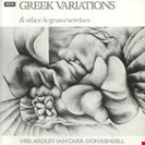 Ardley, Neil / Carr, Ian / Rendell, Don Greek Variations & Other Aegean Exercises (British Jazz Explosion Series) Decca