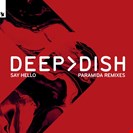 Deep Dish Say Hello Remixed Armada