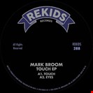 Broom, Mark Touch EP Rekids