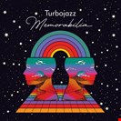 Turbojazz  Memorabilia Last Forever