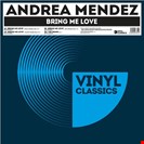 Mendez, Andrea Bring Me Love Vinyl Classics
