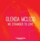 McLeod, Glenda No Stranger To Love - Red Vinyl Celestial Echo