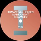 Van Helden, Armand / Knight, Mark / D Ramirez You/ The Music Began To Play Toolrom