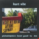 Vile, Kurt Philadelphia's Been Good To Me - Blue Vinyl Verve