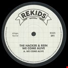 Hacker, The / Rein We Come Alive Rekids