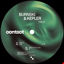 Burnski & Kepler Feel It EP Contact