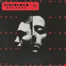 Prospa Free Your Mind CircoLoco Records