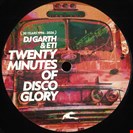 Garth, DJ / ETI Twenty Minutes Of Disco Glory (30th Anniversary reissue) Grayhound Recordings