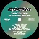 Fred Everything The Lost Tapes 1998-2004 Daybreakers