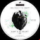 Ari Bald / CJ Scott Dart 2 Da Heart EP Snatch Raw