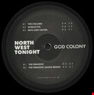 God Colony North West Tonight Crack On Wax