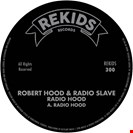 Hood, Robert / Radio Slave Radio Hood Rekids