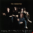 Cranberries, The [33rd] Everybody Else Is Doing It, So Why Can't We? Island