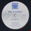 Mr Fingers Washing Machine/Can you Feel It /Beyond The Clouds Alleviated