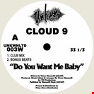 Cloud 9 Do You Want Me Baby - White Vinyl Unknown